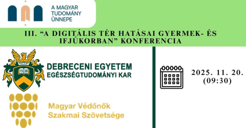 III. "A digitális tér hatásai gyermek- és ifjúkorban" Konferencia