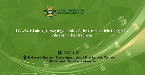 IV. „Az iskola-egészségügyi ellátás fejlesztésének lehetőségei és kihívásai Konferencia”